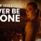 Becky Hill, Sonny Fodera – Never Be Alone (Official Video)
