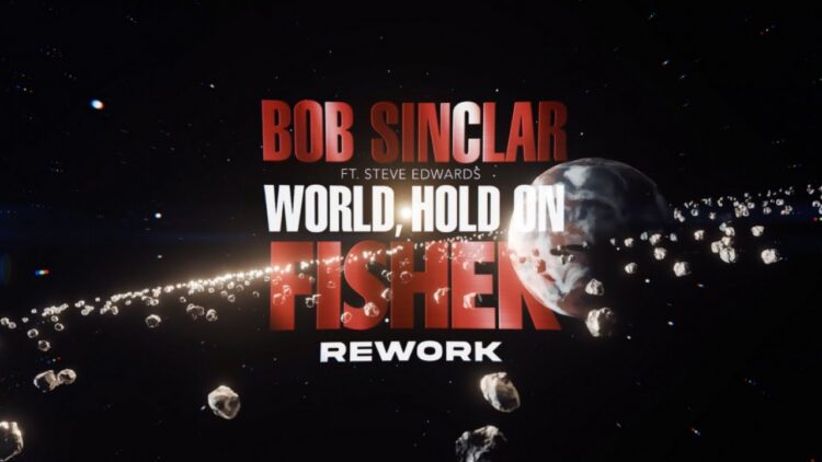 bob-sinclar-ft-steve-edwards-world-hold-on-fisher-rework-official-video