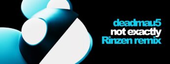 deadmau5-rinzen-not-exactly-rinzen-remix