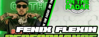 fenix-flexin-rubberz-on-the-radar-performance