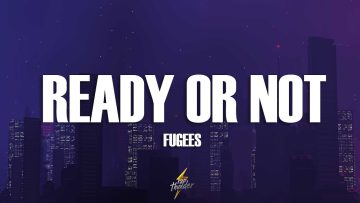 fugees-ready-or-not-lyrics