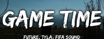 future-tyla-fifa-sound-game-time-lyrics