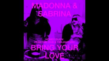 madonna-sabrina-carpenter-bring-your-love-peaktime-dub