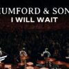 mumford-sons-i-will-wait-official-music-video
