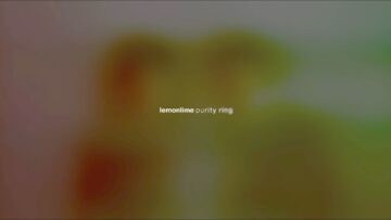 purity-ring-lemonlime-official-lyric-video