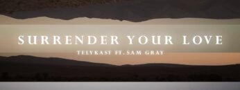 telykast-surrender-your-love-with-sam-gray-official-lyric-video