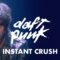 Daft Punk – Instant Crush ft. Julian Casablancas