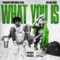 what-you-is