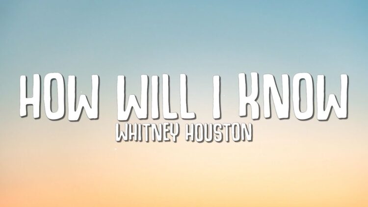whitney-houston-clean-bandit-how-will-i-know-lyrics