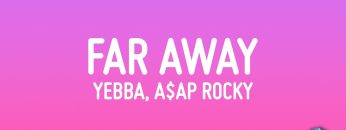 yebba-far-away-ft-a-ap-rocky