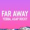 yebba-far-away-ft-a-ap-rocky